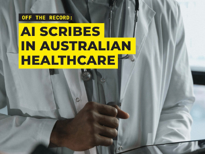 Off the Record - AI Scribes in Australian Healthcare