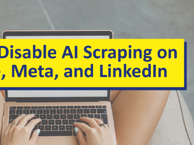 How to Disable AI Scraping on Google, Meta, and LinkedIn