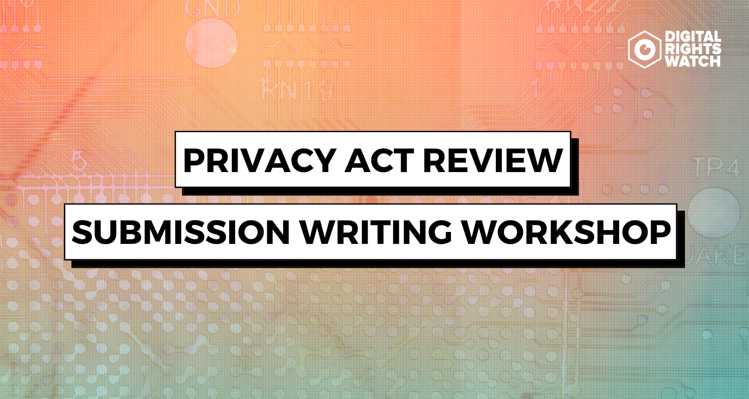Privacy Act Review – Submission Writing Workshop
